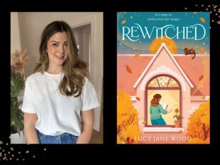 Two panels. On the left is author Lucy Jane Wood, a blonde woman smiling and wearing a white T shirt and jeans. On the right is a picture of her book, 'Rewitched.' It features an illustration of a young woman as seen from an attic window. She has her back to us and is reading.